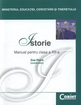 Istorie. Manual pentru clasa a XII-a/Zoe Petre