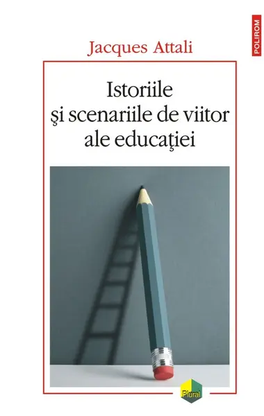 Istoriile şi scenariile de viitor ale educaţiei