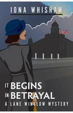 It Begins in Betrayal - Iona Whishaw