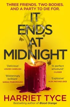 It Ends At Midnight. The addictive new thriller from the bestselling author of Blood Orange, Paperback/Harriet Tyce