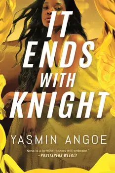 It Ends with Knight, Paperback/Yasmin Angoe