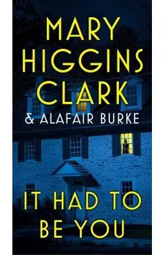 It Had to Be You - Mary Higgins Clark