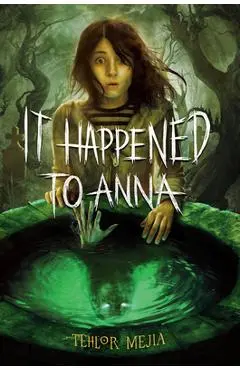 It Happened to Anna - Tehlor Kay Mejia