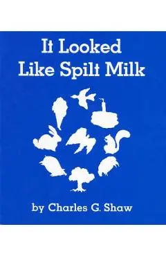 It Looked Like Spilt Milk Board Book - Charles G. Shaw