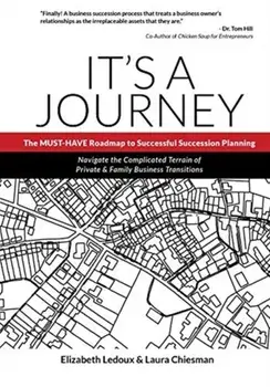 It's A Journey: The MUST-HAVE Roadmap to Successful Succession Planning, Paperback/Elizabeth Ledoux