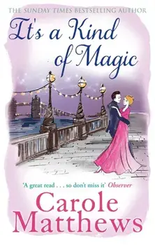 It's a Kind of Magic, Paperback/Carole Matthews