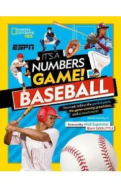 It's a Numbers Game! Baseball: The Math Behind the Perfect Pitch, the Game-Winning Grand Slam, and So Much More! - James Buckley Jr