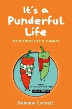 It's a Punderful Life. Make Every Day a Punday, Hardback/Gemma Correll