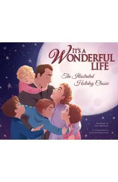 It's a Wonderful Life: The Illustrated Holiday Classic - Sarah Conradsen