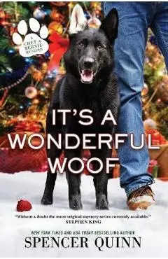 It's a Wonderful Woof: A Chet & Bernie Mystery - Spencer Quinn