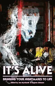 It's Alive: Bringing Your Nightmares to Life, Paperback/Chuck Palahniuk
