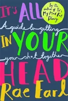 It's All In Your Head, Paperback/Rae Earl