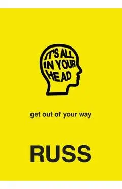 It's All in Your Head - Russ