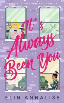 It's Always Been You, Paperback/Elin Annalise