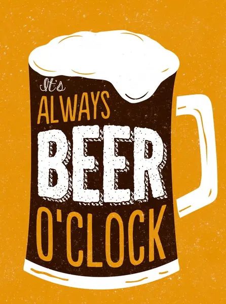 It's Always Beer O'Clock |