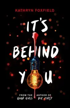 It's Behind You, Paperback/Kathryn Foxfield