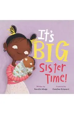 It's Big Sister Time! - Nandini Ahuja
