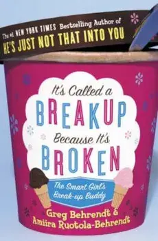 It's Called a Breakup Because It's Broken, Paperback/Greg Behrendt