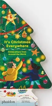 It's Christmas Everywhere, Celebrations from Around the World, Board book/Hannah Barnaby