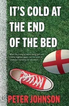It's Cold at the End of the Bed, Paperback/Peter Johnson