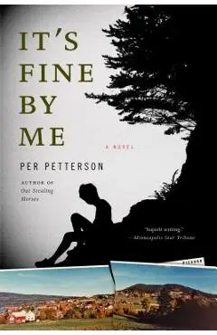 It's Fine by Me - Per Petterson