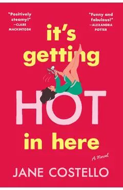 It's Getting Hot in Here - Jane Costello