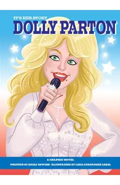 It's Her Story: Dolly Parton: A Graphic Novel - Emily Skwish