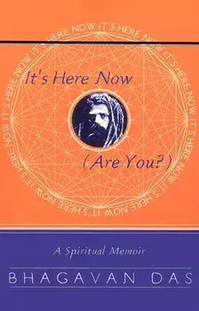 It's Here Now (Are You?), Paperback/Bhagavan Das