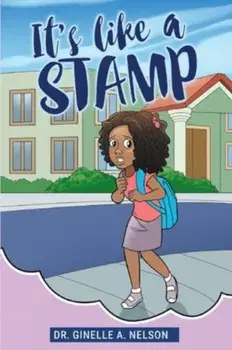 It's Like A Stamp, Paperback/Ginelle Nelson