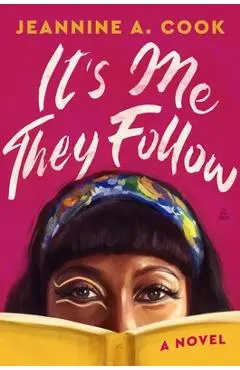 It's Me They Follow - Jeannine A. Cook