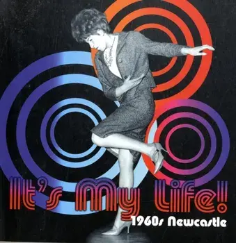 It's My Life! 1960s Newcastle, Paperback/***