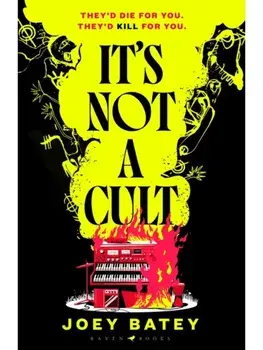 It's Not a Cult. 'Fierce, freewheeling modern folk horror that thrums with originality' Financial Times, Hardback/Joey Batey