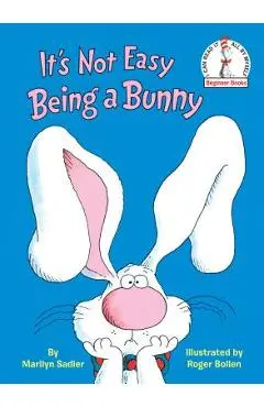 It's Not Easy Being a Bunny - Marilyn Sadler