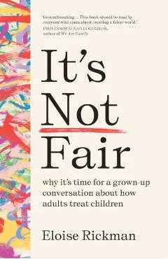 It’s Not Fair - Eloise Rickman
