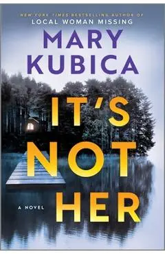 It's Not Her (Deluxe Limited Edition) - Mary Kubica