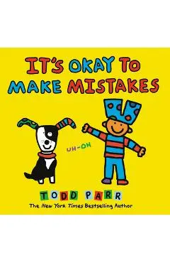It's Okay to Make Mistakes - Todd Parr