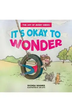 It's Okay to Wonder - Rhonda Wagner