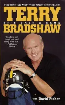 It's Only a Game, Paperback/Terry Bradshaw
