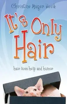 It's Only Hair, Paperback/Christine Mager Wevik