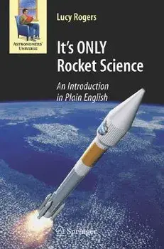 It's ONLY Rocket Science: An Introduction in Plain English, Paperback/Lucy Rogers