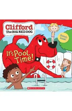 It's Pool Time! (Clifford the Big Red Dog Storybook) - Norman Bridwell