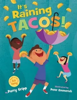 It's Raining Tacos!, Hardcover/Parry Gripp