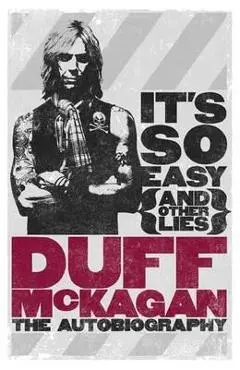 It's So Easy (and Other Lies)