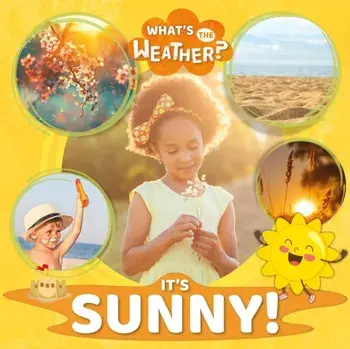 It's Sunny!, Paperback/William Anthony