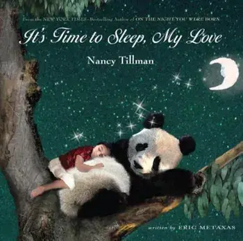 It's Time to Sleep, My Love, Hardcover/Nancy Tillman
