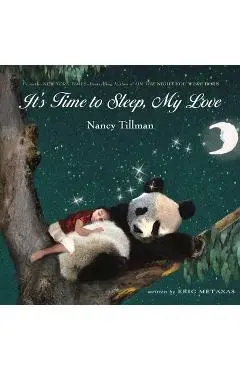 It's Time to Sleep, My Love - Nancy Tillman