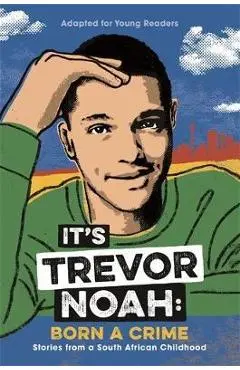 It's Trevor Noah: Born a Crime