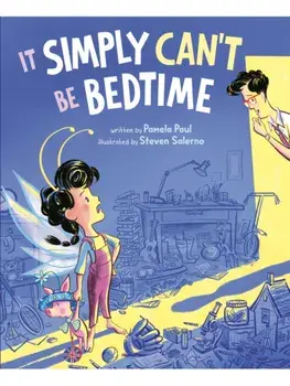 It Simply Can't Be Bedtime, Hardback/Pamela Paul