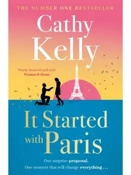 It Started With Paris. The heartwarming and romantic story of second chances from the number one bestselling author!, Paperback/Cathy Kelly