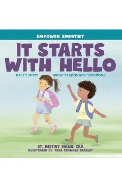 It Starts with Hello: Katie's Story about Prader-Willi Syndrome - Destiny Pacha